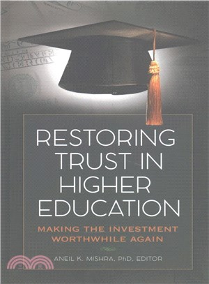 Restoring Trust in Higher Education ─ Making the Investment Worthwhile Again