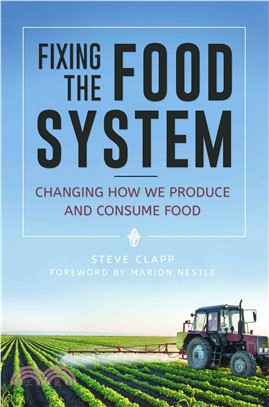 Fixing the Food System ─ Changing How We Produce and Consume Food