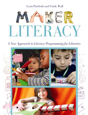 Maker Literacy ─ A New Approach to Literacy Programming for Libraries