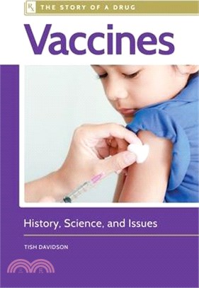 Vaccines ─ History, Science, and Issues