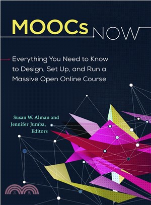 MOOCs Now ─ Everything You Need to Know to Design, Set Up, and Run a Massive Open Online Course