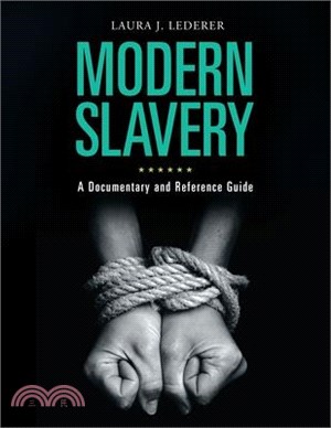 Modern Slavery ─ A Documentary and Reference Guide