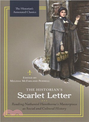 The Historian's Scarlet Letter ― Reading Nathaniel Hawthorne's Masterpiece As Social and Cultural History