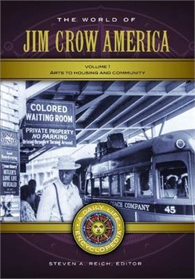 The World of Jim Crow America ― A Daily Life Encyclopedia