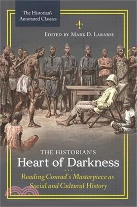 The Historian's Heart of Darkness ― Reading Conrad's Masterpiece As Social and Cultural History
