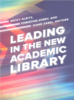 Leading in the New Academic Library