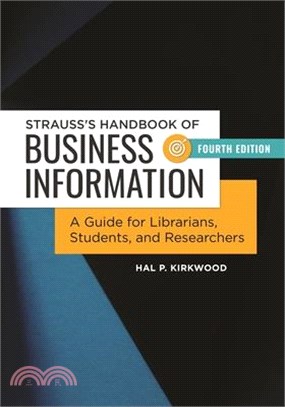 Strauss's Handbook of Business Information ― A Guide for Librarians, Students, and Researchers