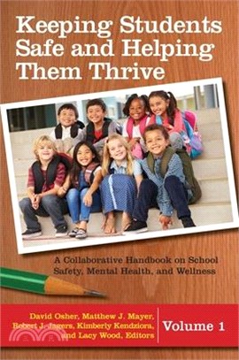 Keeping Students Safe and Helping Them Thrive ― A Collaborative Handbook on School Safety, Mental Health, and Wellness