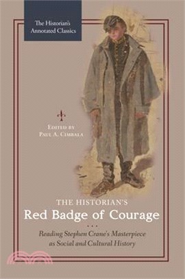 The Historian's Red Badge of Courage ― Reading Stephen Crane's Masterpiece As Social and Cultural History