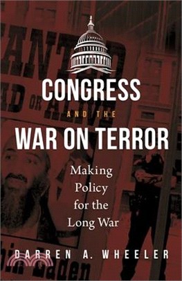 Congress and the War on Terror ― Making Policy for the Long War