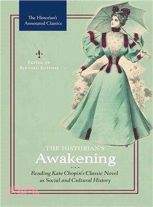 The Historian's Awakening ― Reading Kate Chopin's Classic Novel As Social and Cultural History