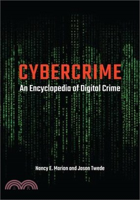 Cybercrime ― An Encyclopedia of Digital Crime