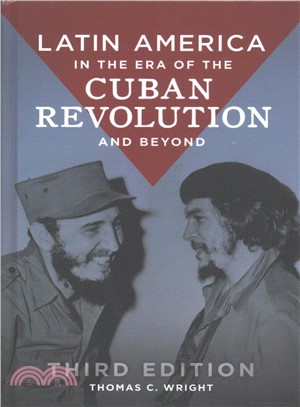 Latin America in the Era of the Cuban Revolution and Beyond