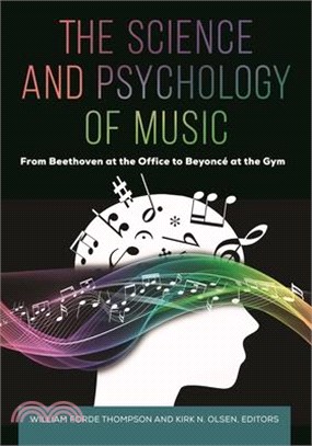 The Science and Psychology of Music ― From Beethoven at the Office to Beyonc?at the Gym