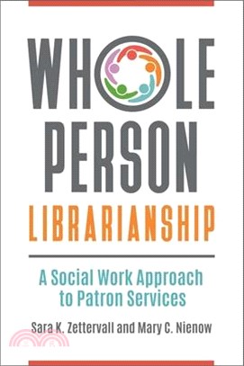 Whole Person Librarianship ― A Social Work Approach to Patron Services