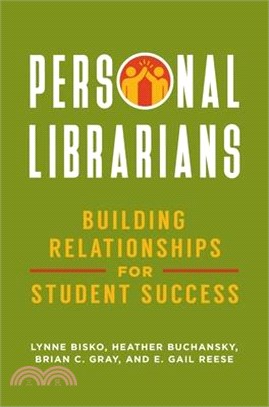 Personal Librarians ― Building Relationships for Student Success