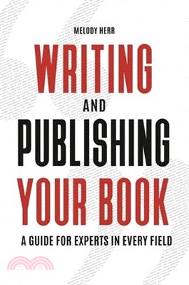 Writing and Publishing Your Book ─ A Guide for Experts in Every Field