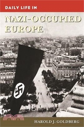 Daily Life in Nazi-Occupied Europe