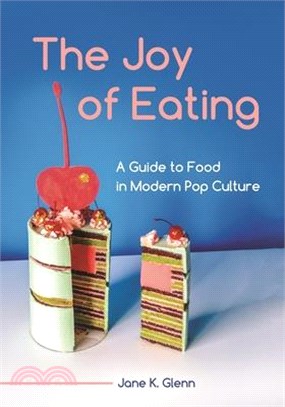 The Joy of Eating ― A Guide to Food in Modern Pop Culture