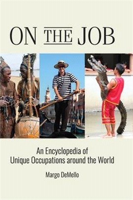 On the Job ― An Encyclopedia of Unique Occupations Around the World