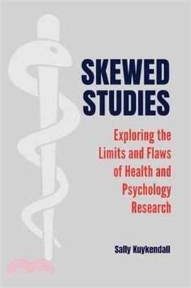 From Skewed Studies to Sensational Stories ― Exploring the Problems With Health Research and Reporting