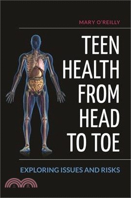 Teen Health from Head to Toe ― Exploring Issues and Risks