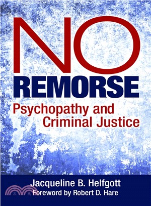 No Remorse ― Psychopathy and Criminal Justice