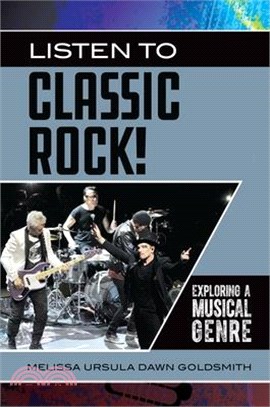 Listen to Classic Rock! ― Exploring a Musical Genre