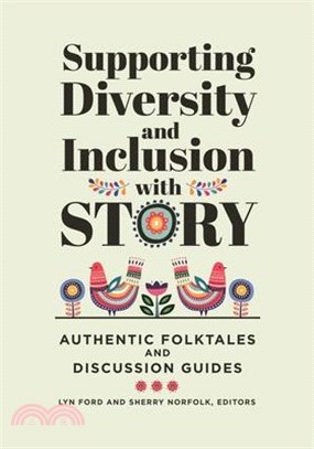 Supporting Diversity and Inclusion With Story ― Authentic Folktales and Discussion Guides