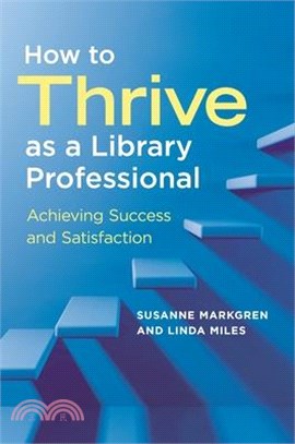 How to Thrive As a Library Professional ― Achieving Success and Satisfaction