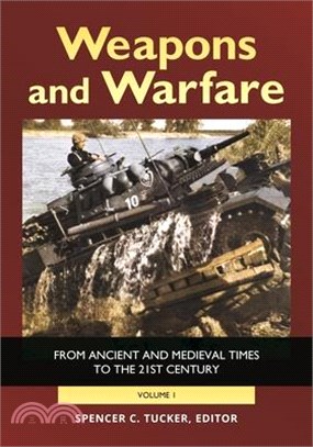 Weapons and Warfare ― From Ancient and Medieval Times to the 21st Century