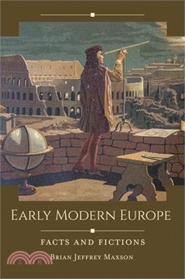 Early Modern Europe: Facts and Fictions