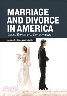 Marriage and Divorce in America: Issues, Trends, and Controversies