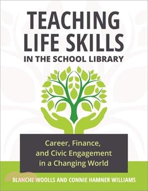 Teaching Life Skills in the School Library ― Career, Finance, and Civic Engagement in a Changing World