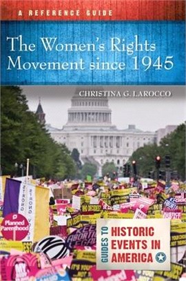 The Women's Rights Movement Since 1945 ― A Reference Guide