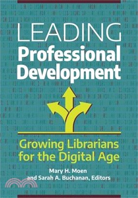 Leading Professional Development ― Growing Librarians for the Digital Age