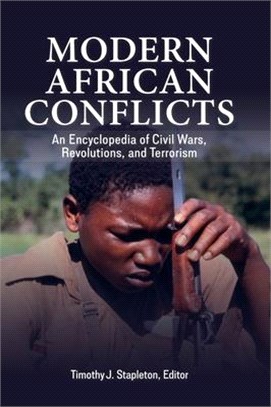 Modern African Conflicts: An Encyclopedia of Civil Wars, Revolutions, and Terrorism