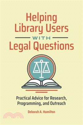 Helping Library Users With Legal Questions ― Practical Advice for Research, Programming, and Outreach