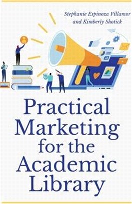 Practical Marketing for the Academic Library