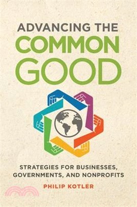 Advancing the Common Good ― Strategies for Businesses, Governments, and Nonprofits