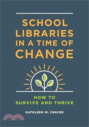 School Libraries in a Time of Change ― How to Survive and Thrive