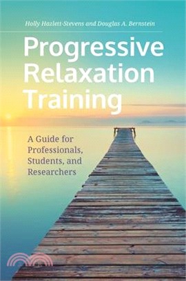 Progressive Relaxation Training ― A Guide for Professionals, Students, and Researchers