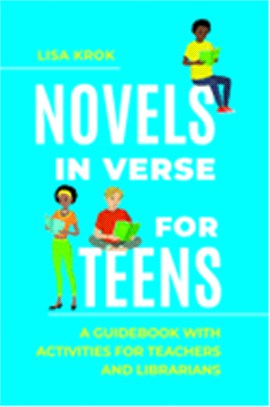 Novels in Verse for Teens ― A Guidebook With Activities for Teachers and Librarians