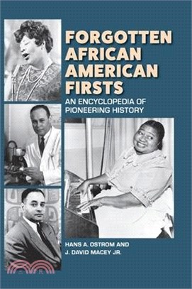 Forgotten African American Firsts: An Encyclopedia of Pioneering History