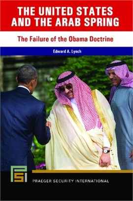 The Arab Spring: The Failure of the Obama Doctrine