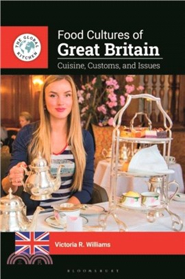 Food Cultures of Great Britain：Cuisine, Customs, and Issues