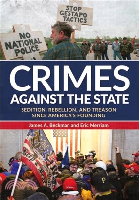 Crimes against the State：Sedition, Rebellion, and Treason since America's Founding