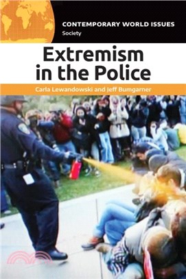 Extremism in the Police：A Reference Handbook