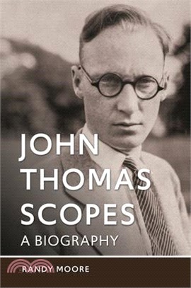 John Thomas Scopes: A Biography