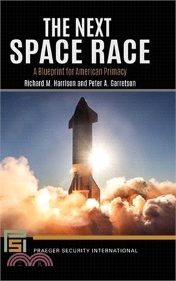 The Next Space Race: A Blueprint for American Primacy